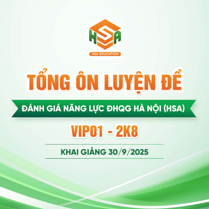 VIP01.2K8 Khóa tổng ôn luyện đề Đánh giá năng lực Hà Nội HSA
