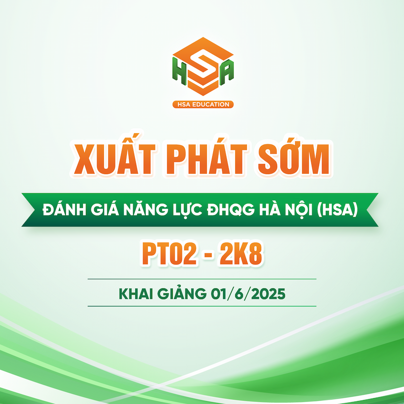 PT02.2K8.HSA Xuất phát sớm Đánh Giá Năng Lực HSA 2K8-2026