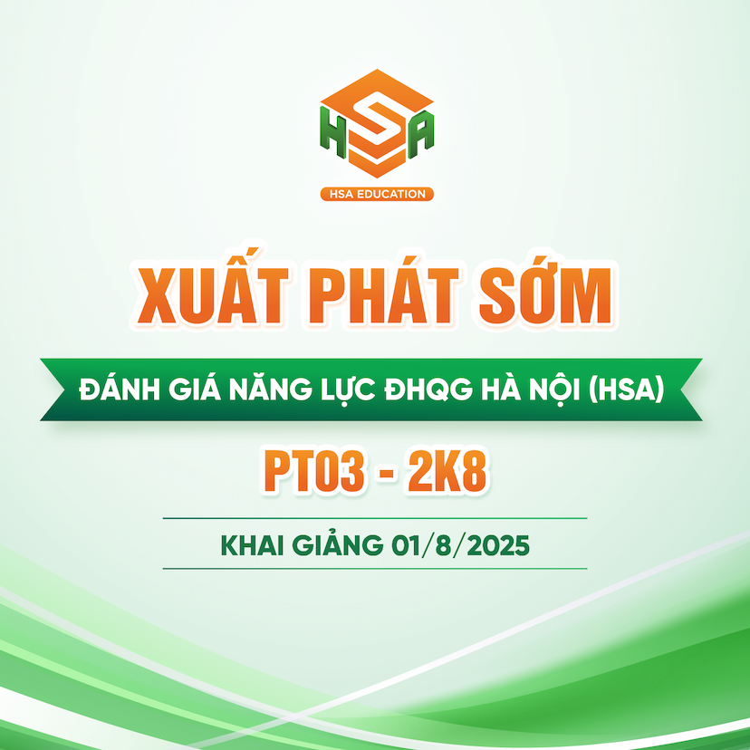 PT03.HSA.2K8  XUẤT PHÁT SỚM -PHONG TỎA KIẾN THỨC ĐGNL HSA 2K8-2026