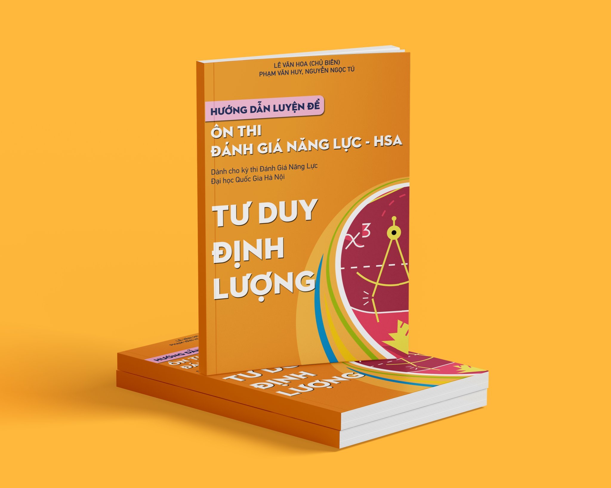 BỘ SÁCH HƯỚNG DẪN LUYỆN ĐỀ, ÔN THI ĐÁNH GIÁ NĂNG LỰC – PHẦN TƯ DUY ĐỊNH  LƯỢNG - Trung tâm Luyện thi Quốc gia HSA - Education